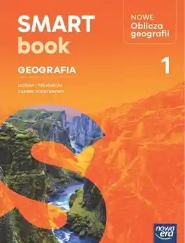 NOWE Oblicza Geografii 1. SMARTbook. Zakres podstawowy. Nowa edycja